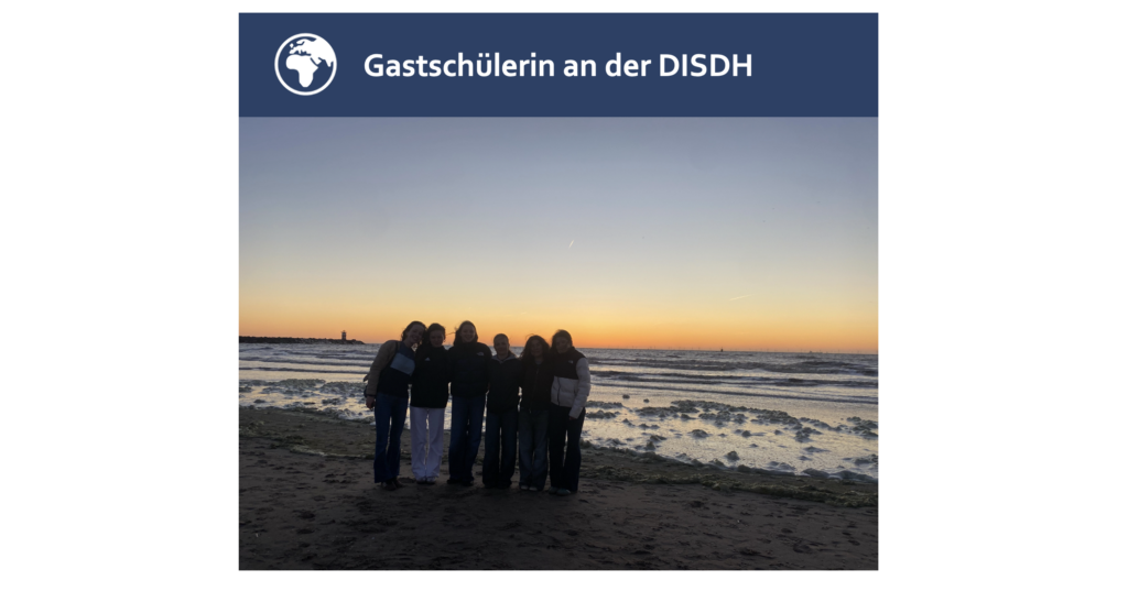 Gastschülerin an der DISDH